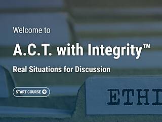 A.C.T. with Integrity™ Real Situations for Discussion (Streaming)