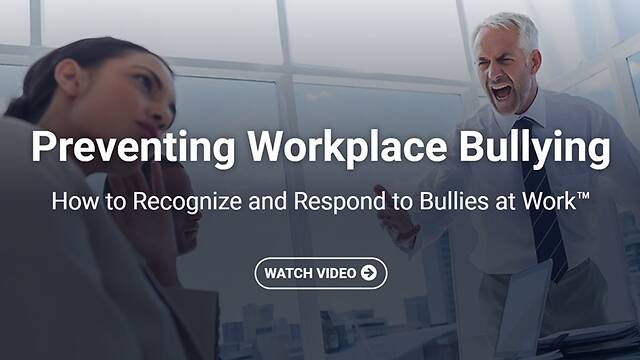 Preventing Workplace Bullying: How to Recognize and Respond to Bullies at Work (Streaming)