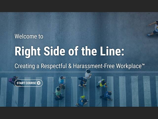 The Right Side of the Line: Creating a Respectful & Harassment-Free Workplace™