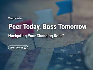 Peer Today, Boss Tomorrow: Navigating Your Changing Role™