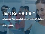 Just Be F.A.I.R.™: A Practical Approach to Diversity in the Workplace