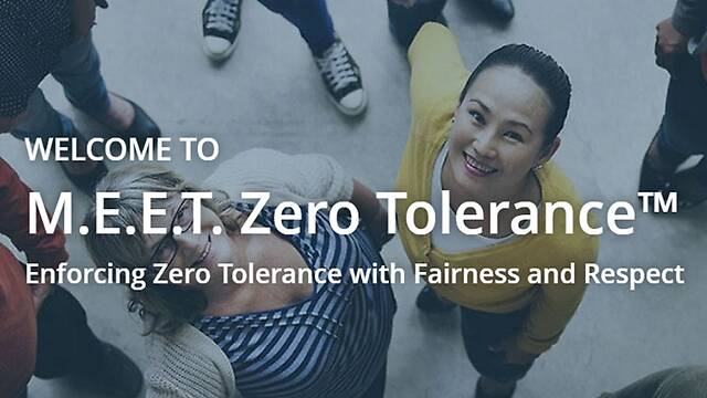 M.E.E.T. Zero Tolerance™: Enforcing Zero Tolerance with Fairness and Respect (Streaming)
