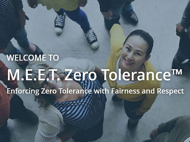 M.E.E.T. Zero Tolerance™: Enforcing Zero Tolerance with Fairness and Respect (Streaming)