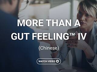 More Than a Gut Feeling™ IV (Chinese)