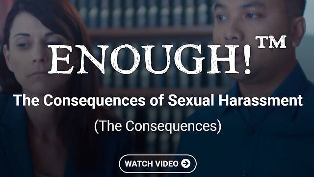 ENOUGH!™ The Consequences of <mark>Sexual Harassment</mark> (Streaming)