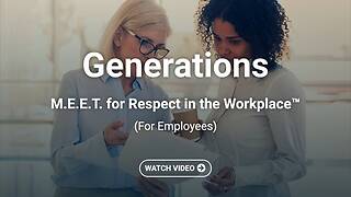 Generations: M.E.E.T. for Respect in the Workplace™ (For Employees)