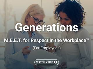 Generations: M.E.E.T. for Respect in the Workplace™ (For Employees)