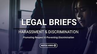 Legal Briefs™ Harassment & Discrimination: Promoting Respect & Preventing Discrimination (Streaming)