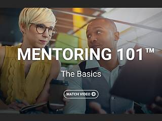 Mentoring 101™ - The Basics (Streaming)
