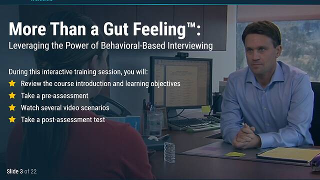 More Than a Gut Feeling™: Leveraging the Power of Behavior-Based Interviewing
