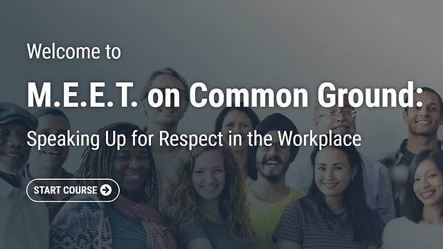 M.E.E.T. on Common Ground: Speaking Up for <mark>Respect</mark> in the Workplace (Streaming)