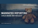 Mandated Reporting - Child Abuse and Neglect (California)