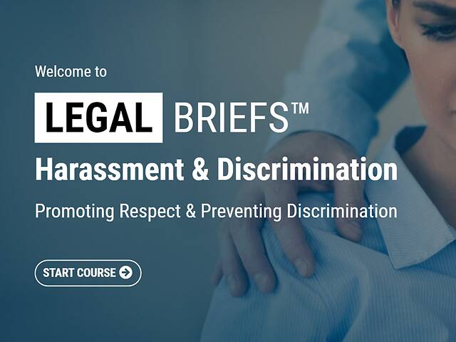 Legal Briefs™ Harassment & Discrimination: Promoting Respect & Preventing Discrimination (Streaming with Post-Assessment)