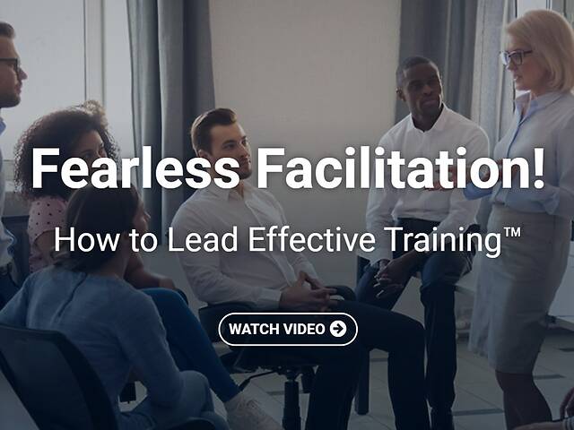 Fearless Facilitation!™ How to Lead Effective Training (Streaming)