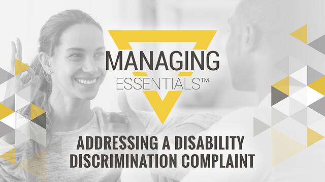 Addressing a Disability Discrimination Complaint (Managing Essentials™ Series)