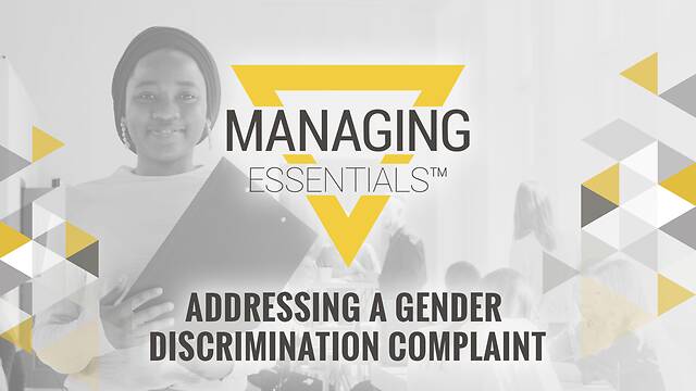 Addressing a Gender Discrimination Complaint (Managing Essentials™ Series)