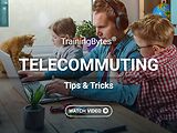 TrainingBytes® Telecommuting Tips & Tricks