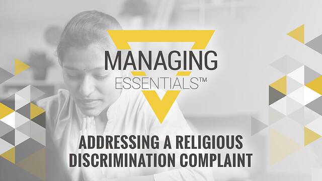 Addressing a Religious Discrimination Complaint (Managing Essentials™ Series)