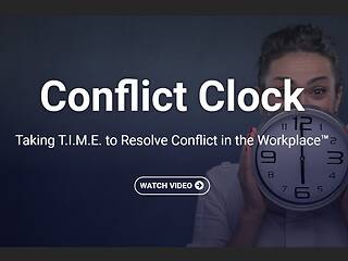 Conflict Clock: Taking T.I.M.E. to Resolve Conflict in the Workplace™