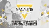 An Employee Who Makes Unacceptable Mistakes (Managing Essentials™ Series)