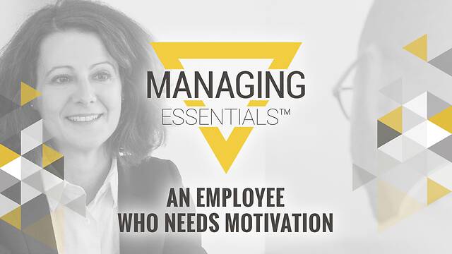 An Employee Who Needs <mark>Motivation</mark> (Managing Essentials™ Series)