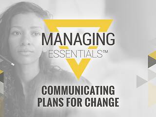 Communicating Plans for <mark>Change</mark> (Managing Essentials™ Series)
