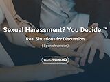 Sexual Harassment? You Decide.™ Real Situations for Discussion (Spanish)