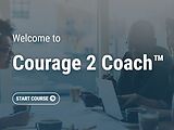 Courage 2 Coach™ (Streaming, Post-Assessment)