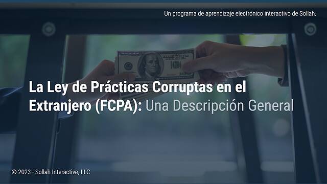 The Foreign Corrupt Practices Act (FCPA) - An Overview (Spanish-North American)