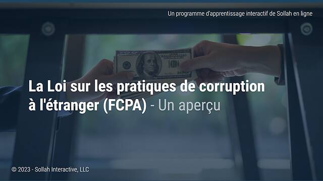 The Foreign Corrupt Practices Act (FCPA) - An Overview (French)