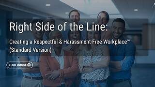 Right Side of the Line: Creating a Respectful & Harassment-Free Workplace™ (Standard Version)