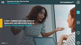 Got Compliance?™ Harassment: It’s More Than You Think™