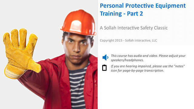Personal Protective Equipment Training™ - Part 2