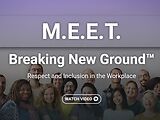 M.E.E.T.: Breaking New Ground.™ Respect and Inclusion in the Workplace